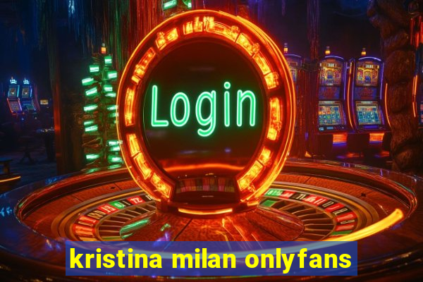 kristina milan onlyfans